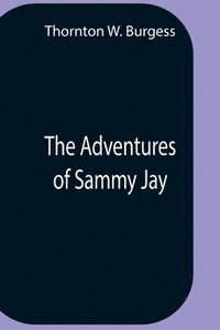 bokomslag Adventures Of Sammy Jay