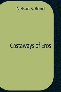 bokomslag Castaways Of Eros