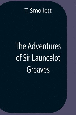 bokomslag The Adventures Of Sir Launcelot Greaves
