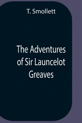 T Smollett, T. Smollett - Adventures Of Sir Launcelot Greaves, Häftad