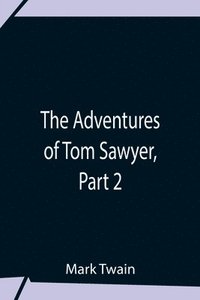 bokomslag Adventures Of Tom Sawyer, Part 2
