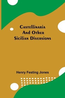 bokomslag Castellinaria; And Other Sicilian Diversions