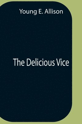 Delicious Vice