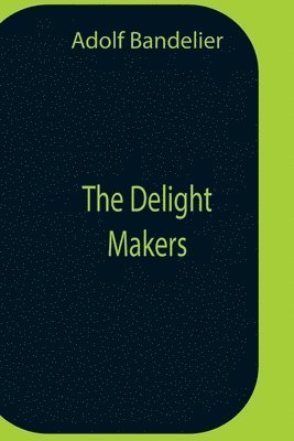 The Delight Makers 1