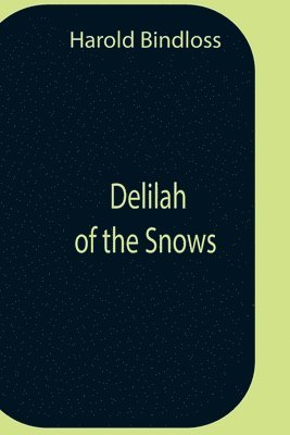bokomslag Delilah Of The Snows
