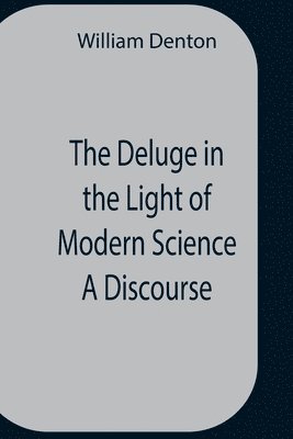 bokomslag Deluge In The Light Of Modern Science A Discourse