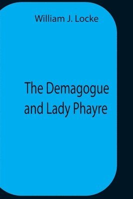 bokomslag The Demagogue And Lady Phayre