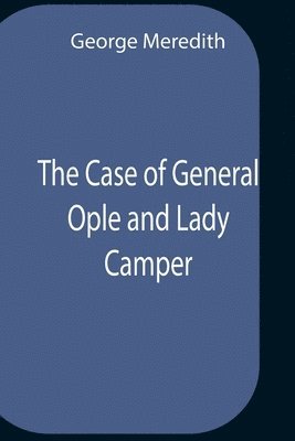Case Of General Ople And Lady Camper