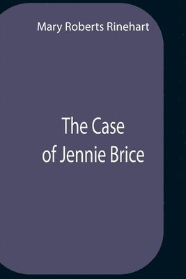 The Case Of Jennie Brice 1