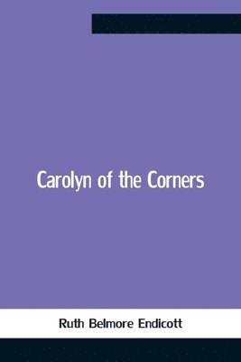 Carolyn Of The Corners 1