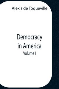 bokomslag Democracy In America, Volume 1