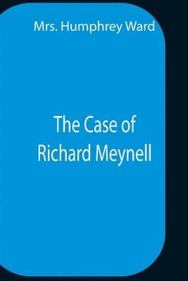 The Case Of Richard Meynell 1