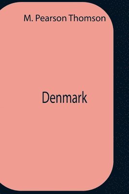 M Pearson Thomson - Denmark, Häftad. Tillgänglighet: Lägg i varukorg