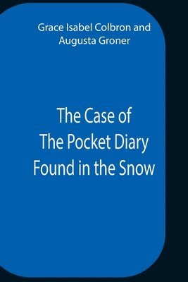 The Case Of The Pocket Diary Found In The Snow 1