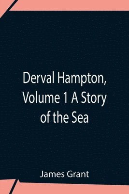 bokomslag Derval Hampton, Volume 1 A Story Of The Sea