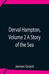 bokomslag Derval Hampton, Volume 2 A Story Of The Sea