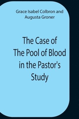 bokomslag Case Of The Pool Of Blood In The Pastor'S Study