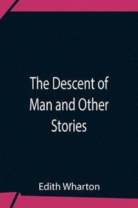 bokomslag Descent Of Man And Other Stories