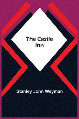 Stanley John Weyman - Castle Inn, Häftad