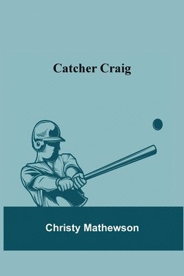 Catcher Craig 1