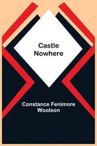 bokomslag Castle Nowhere
