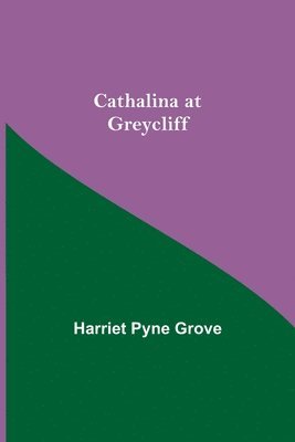 Cathalina At Greycliff 1