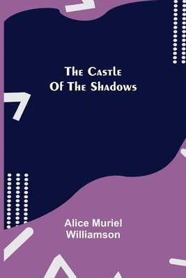 The Castle Of The Shadows 1