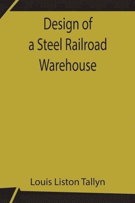 bokomslag Design of a Steel Railroad Warehouse