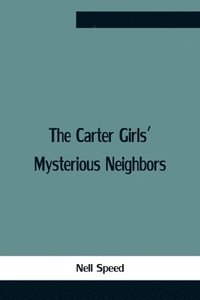 bokomslag Carter Girls' Mysterious Neighbors