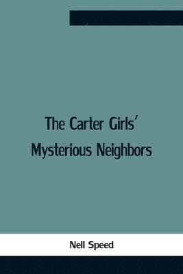 bokomslag Carter Girls' Mysterious Neighbors