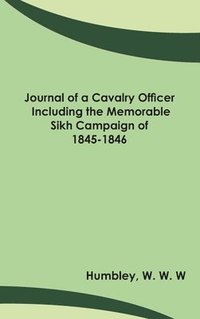 bokomslag Journal of a Cavalry Officer; Including the Memorable Sikh Campaign of 1845-1846