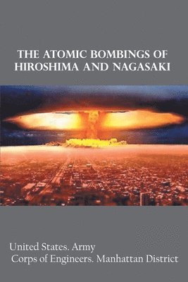 bokomslag The Atomic Bombings of Hiroshima and Nagasaki