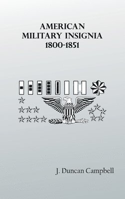 bokomslag American Military Insignia, 1800-1851