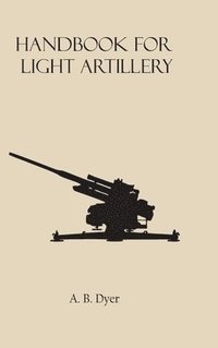bokomslag Handbook for Light Artillery