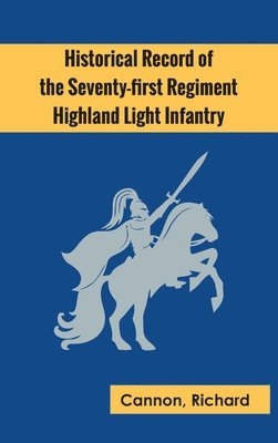 bokomslag Historical Record of the Seventy-first Regiment, Highland Light Infantry