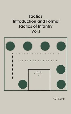 bokomslag Tactics, Introduction and Formal Tactics of Infantry Vol.I