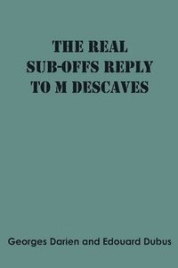 bokomslag The real sub-offs Reply to M Descaves