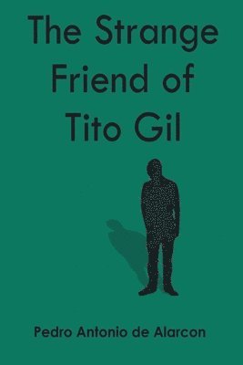 The Strange Friend of Tito Gil 1