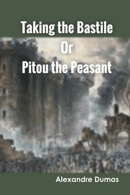 Taking the Bastile or Pitou the Peasant 1