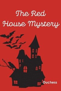 bokomslag The Red House Mystery