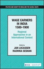 Jan Lucassen, Radhika Seshan - Wage Earners in India 1500–1900, Häftad