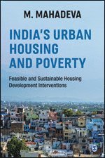 M. Mahadeva - India’s Urban Housing and Poverty, Inbunden