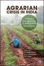 M. Dinesh Kumar, M. V. K. Sivamohan, Nitin Bassi - Agrarian Crisis in India, Inbunden
