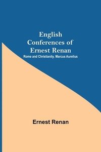 bokomslag English Conferences Of Ernest Renan