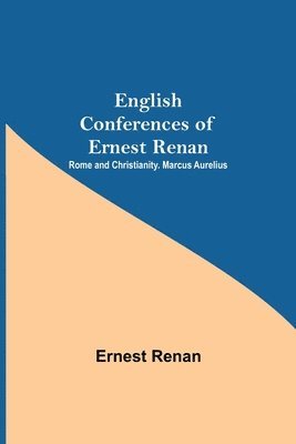 English Conferences Of Ernest Renan 1