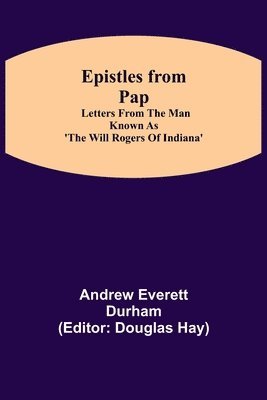 Andrew Everett Durham, Douglas Hay - Epistles From Pap, Häftad