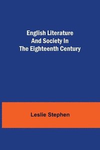 bokomslag English Literature and Society in the Eighteenth Century