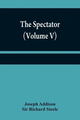 bokomslag The Spectator (Volume V)