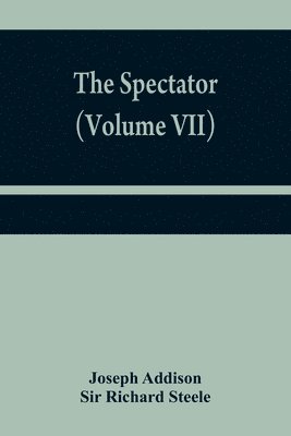 bokomslag Spectator (Volume VII)
