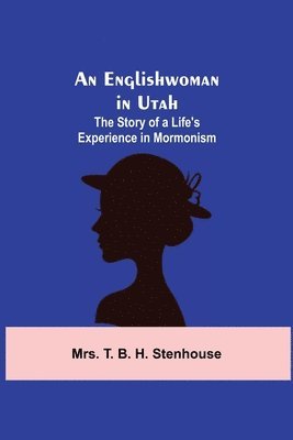 An Englishwoman in Utah 1